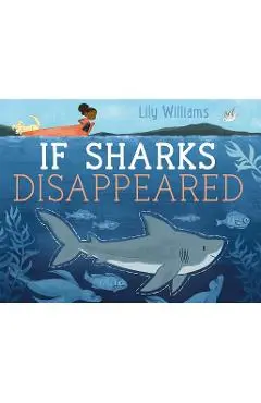 If Sharks Disappeared - Lily Williams