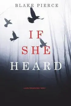 If She Heard (A Kate Wise Mystery-Book 7), Paperback/Blake Pierce