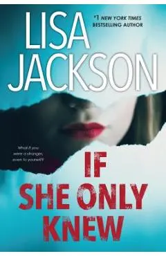If She Only Knew: A Riveting Novel of Suspense - Lisa Jackson
