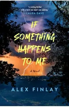 If Something Happens to Me - Alex Finlay