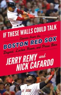 If These Walls Could Talk: Boston Red Sox - Jerry Remy