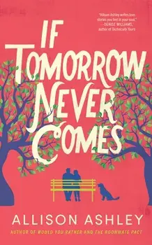 If Tomorrow Never Comes, Paperback/Allison Ashley