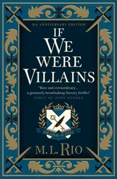 If We Were Villains - Illustrated Edition: The sensational TikTok Book Club pick, Hardback/***