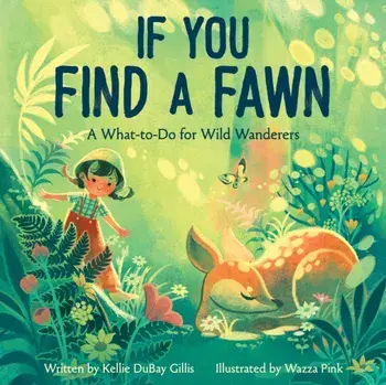 If You Find a Fawn, Hardback/Kellie DuBay Gillis