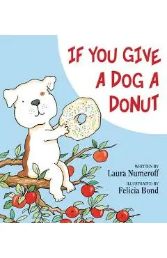 If You Give a Dog a Donut - Laura Joffe Numeroff