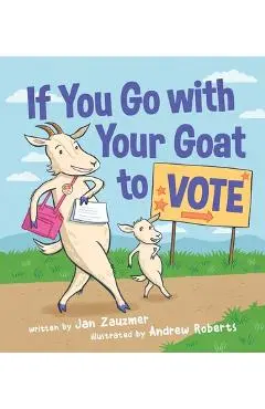 If You Go with Your Goat to Vote - Jan Zauzmer