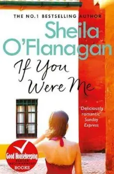 If You Were Me, Paperback/Sheila O'Flanagan