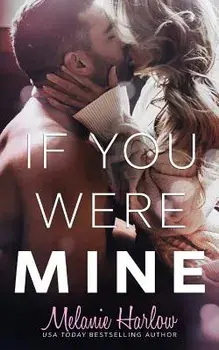 If You Were Mine, Paperback/Melanie Harlow