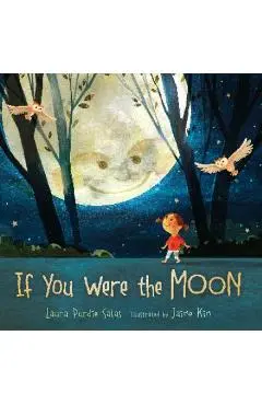 If You Were the Moon - Laura Purdie Salas
