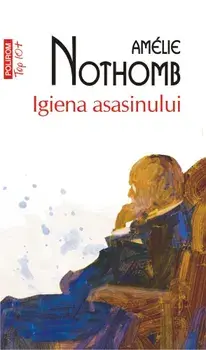 Igiena asasinului (Top 10+)/Amelie Nothomb