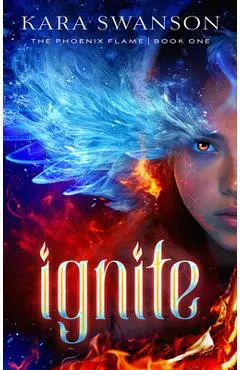 Ignite: Volume 1 - Kara Swanson