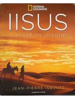 Iisus. O viata in imagini/***