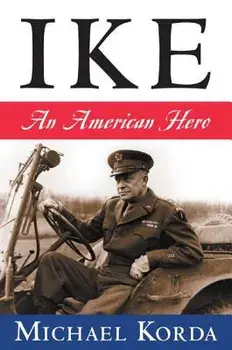 Ike: An American Hero, Paperback/Michael Korda