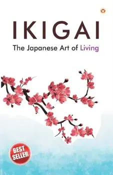 Ikigai: The Japanese Art of Living, Paperback/Keira Miki
