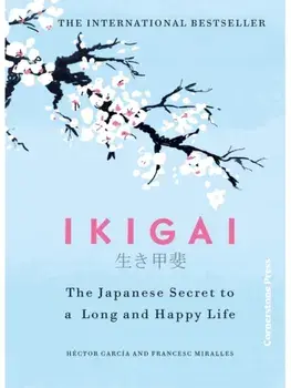 Ikigai. The Japanese secret to a long and happy life, Hardback/Francesc Miralles