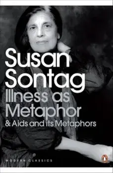 Illness as Metaphor and AIDS and Its Metaphors, Paperback/Susan Sontag