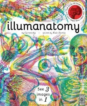 Illumanatomy. See inside the human body with your magic viewing lens, Hardback/Kate Davies