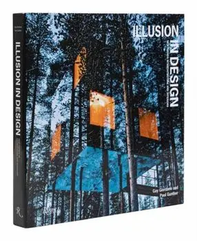 Illusion in Design. New Trends in Architecture and Interiors, Hardback/Gay Giordano