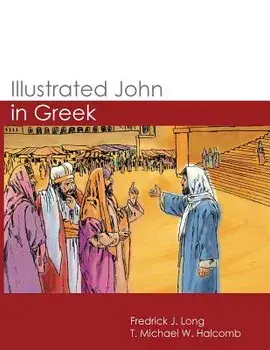 Illustrated John in Greek, Paperback/Fredrick J. Long