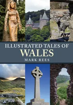 Illustrated Tales of Wales, Paperback/Mark Rees