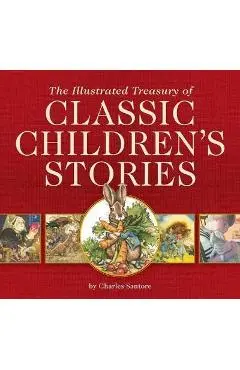 Illustrated Treasury of Classic Children's Stories - Charles Santore