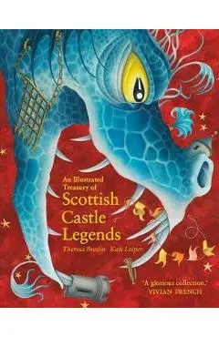 Illustrated Treasury of Scottish Castle Legends - Theresa Breslin