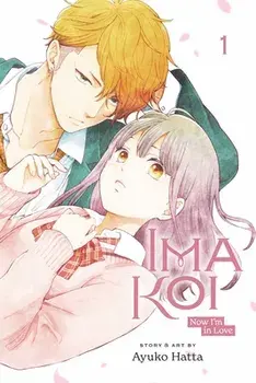 Ima Koi: Now I'm in Love, Vol. 1, Paperback/Ayuko Hatta