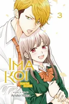 Ima Koi: Now I'm in Love, Vol. 3, Paperback/Ayuko Hatta