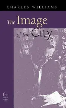 Image of the City (and Other Essays), Hardcover/Charles Williams