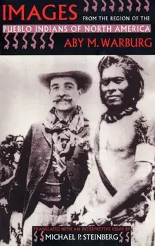 Images from the Region of the Pueblo Indians of North America, Paperback/Aby M. Warburg