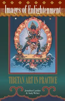Images of Enlightenment. Tibetan Art in Practice, Paperback/Andy Weber