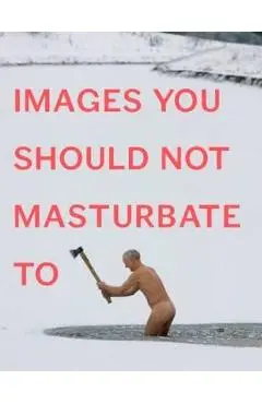 Images You Should Not Masturbate to
