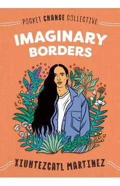 Imaginary Borders - Xiuhtezcatl Martinez