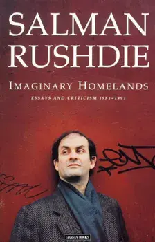 Imaginary Homelands, Paperback/Salman Rushdie