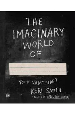 Imaginary World of - Keri Smith