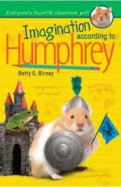 Imagination According to Humphrey - Betty G. Birney