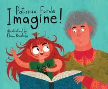 Imagine!, Paperback/Patricia Forde