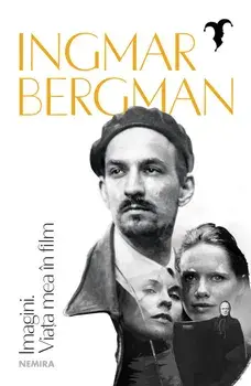 Imagini. Viata mea in film/Ingmar Bergman