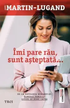 Imi pare rau, sunt asteptata/Agnes Martin-Lugand