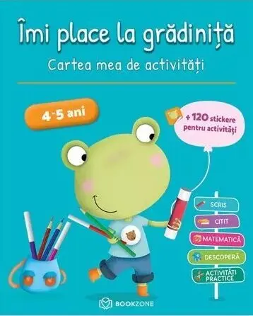 Imi place la gradinita. Cartea mea de activitati (4-5 ani)
