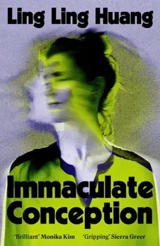 Immaculate Conception. From the bestselling author of Natural Beauty, Paperback/Ling Ling Huang