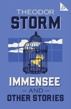 Immensee and Other Stories. 101-Page series, Paperback/Theodor Storm