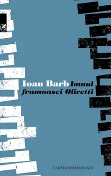 Imnul frumoasei Olivetti/Ioan Barb