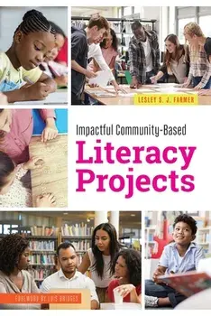 Impactful Community-Based Literacy Projects, Paperback/Lesley S. J. Farmer