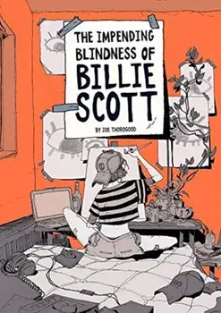 Impending Blindness Of Billie Scott, Paperback/Zoe Thorogood