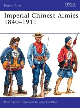 Imperial Chinese Armies 1840-1911, Paperback/Philip S. Jowett