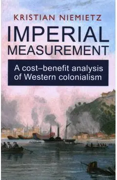 Imperial Measurement: A Cost-Benefit Analysis of Western Colonialism - International Atomic Energy Agency