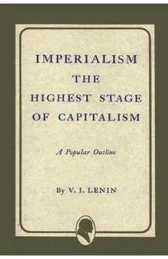 Imperialism the Highest Stage of Capitalism - Vladimir Ilich Lenin