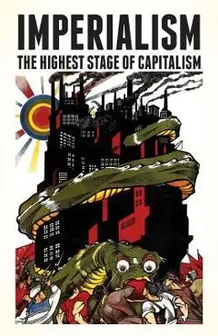 Imperialism: The Highest Stage of Capitalism - Vladimir Lenin