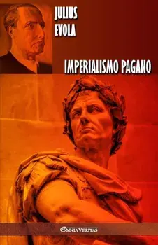 Imperialismo pagano, Paperback/Julius Evola